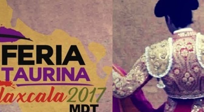 Lanzan abonos para feria taurina de Tlaxcala