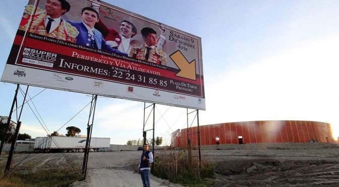 Lista la plaza de toros de Protauro para Puebla