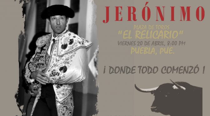 Jerónimo regresa a Puebla donde todo inició